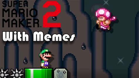 Super Mario Maker 2 With Memes 3 Youtube