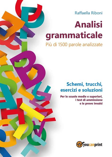 The destination for the sexiest bras, panties & lingerie at an incredible value. Download Libro Analisi logica: la grammatica senza segreti ...
