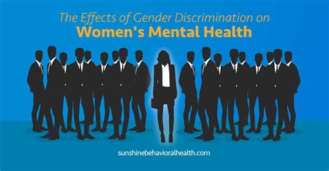 The Effects Of Gender Discrimination On Women’s Mental Health Sunshine Behavioral Health