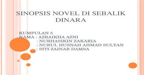 Farisha berada di lapangan terbang senai, johor untuk menaiki kapal terbang ke kuala lumpur. Sinopsis Novel Di Sebalik Dinara - PPTX Powerpoint