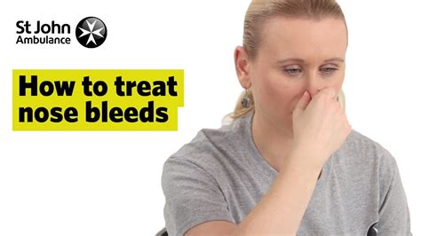 How To Treat Nose Bleeds First Aid Training St John Ambulance Youtube