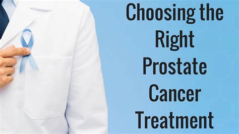 Choosing The Right Prostate Cancer Treatment YouTube