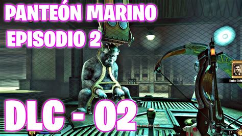 Bioshock Infinite Dlc Panteón Marino Episodio 2 Gameplay Full Hd 02 Youtube