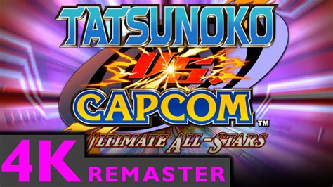 Tatsunoko Vs Capcom Ultimate All Stars Remastered 4k Hd Intro