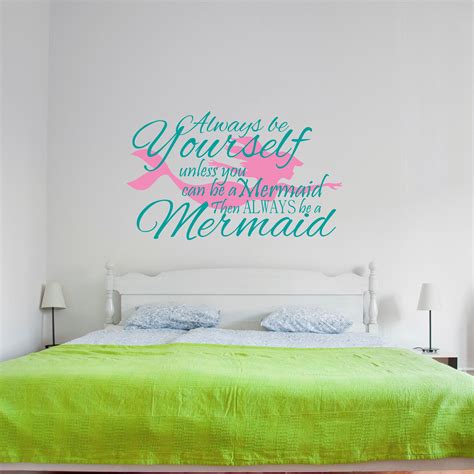 Always Be Yourself Unless You Can Be A Mermaid Wall Decal Sticky Wall