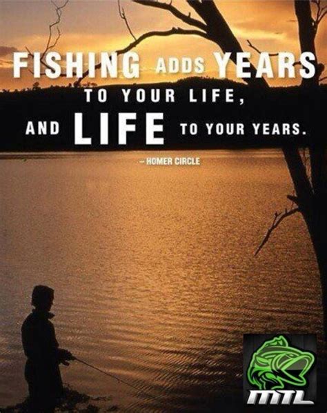 Fishing Adds Years To Your Life And Life To Your Years Fishing