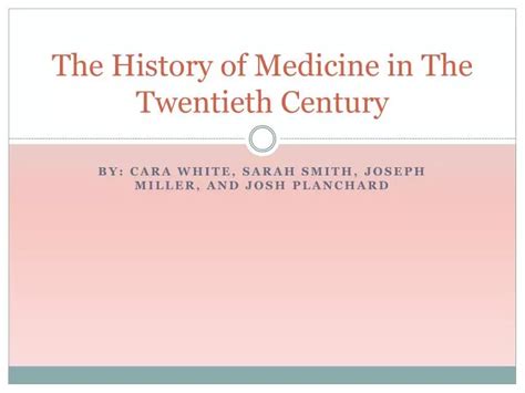 Ppt The History Of Medicine In The Twentieth Century Powerpoint