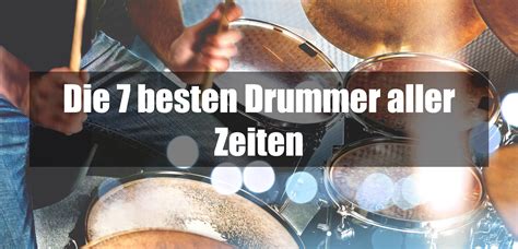 Die Top 7 Besten Schlagzeuger Der Welt Amazonade