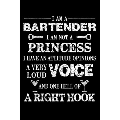 Bartender Not Princess Funny Bartender Quotes T Bartender I Am Not