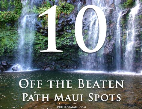 Mauis Top 10 Off The Beaten Path Hidden Spots On Maui