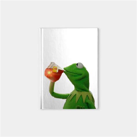 Kermit Drinking Tea Kermit The Frog Notebook Teepublic