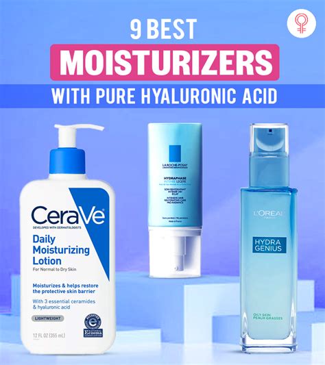 9 Best Moisturizers With Pure Hyaluronic Acid