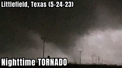 Nighttime Tornado Close Range Intercept Littlefield Texas 5 25 23