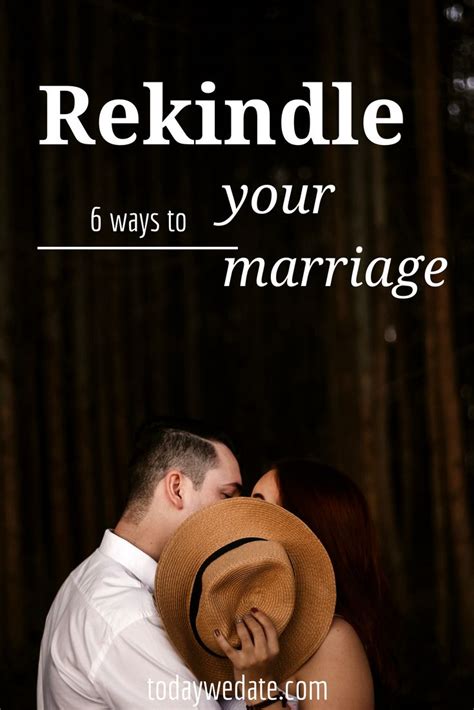 6 easy ways to rekindle a marriage and keep romance alive keep love alive keep