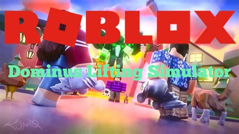ROBLOX Dominus Lifting Simulator YouTube