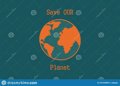Illustration Of Our Globe With Save Our Planet Quote Stock Illustration