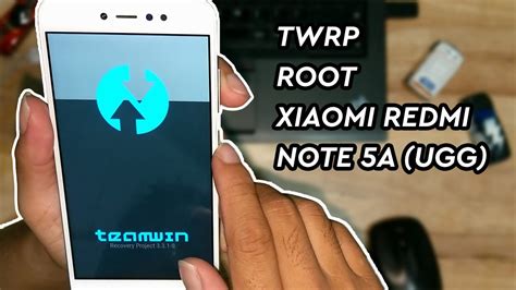 Tutorial Cara Pasang Twrp Dan Root Xiaomi Redmi Note 5a Ugg Youtube