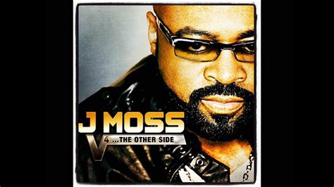 J Moss Good And Bad Youtube