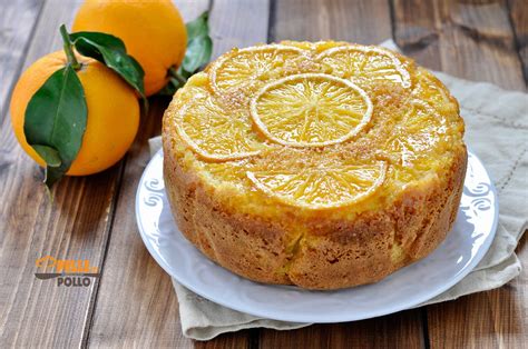 Torta rovesciata all'arancia soffice e golosa, preparata con arance fresche secondo il metodo rovesciato: Torta alle arance rovesciata - Dolce goloso e semplicissimo