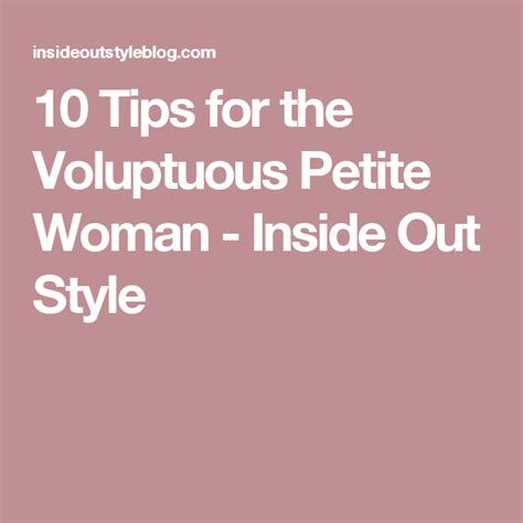 10 Tips For The Voluptuous Petite Woman Inside Out Style Inside Out