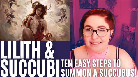 Lilith And Succubi 10 Easy Steps To Summon A Succubus Youtube