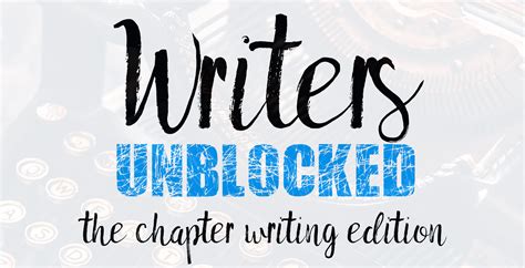 Writers Unblocked The Chapter Writing Edition The Bohemian Badass