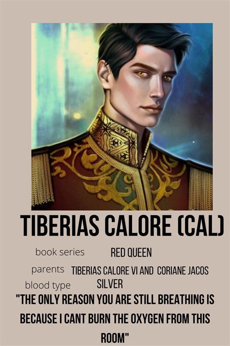 Tiberias Calore Cal Red Queen Quotes Red Queen Characters Red
