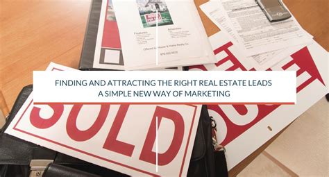 Finding And Attracting The Right Real Estate Leads A Simple New Way Of Marketing Laura Alamery