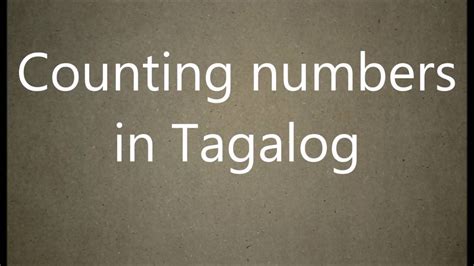 Counting Numbers In Tagalog Filipino Youtube