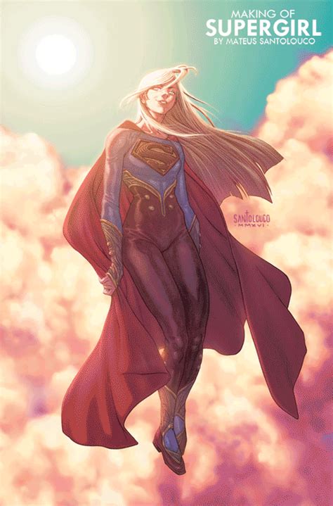 Making Of Supergirl By Santolouco Supergirl Comic Dc Comics Art Dc