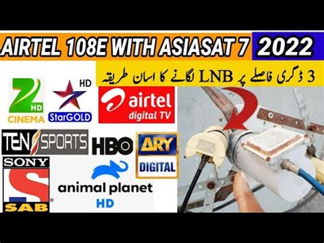 Airtel 108e With Asiasat 7 On 4 Feet Dish Side Lnb Setting Multi Lnb