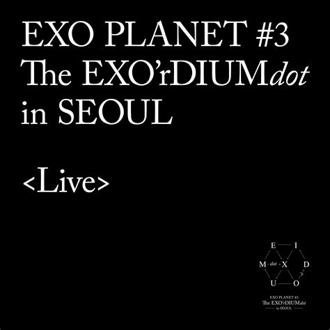미리듣기 Exo Exo Planet 3 The Exordiumdot Live Album 인스티즈