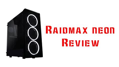 Gabinete Raidmax Neon Review Youtube