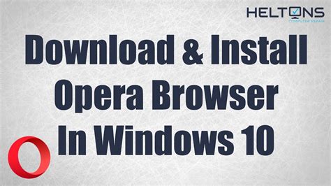 Opera free download for windows 7 32 bit, 64 bit. How to Download And Install Opera Browser in Windows 10 ...