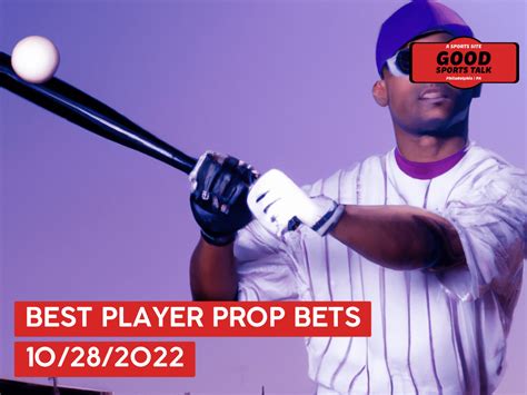 Best MLB Player Prop Bets Today 10 28 22 Free World Series Bets