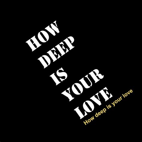 How Deep Is Your Love Spotify