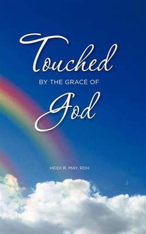 Touched By The Grace Of God By Heidi R May Rdh English Paperback