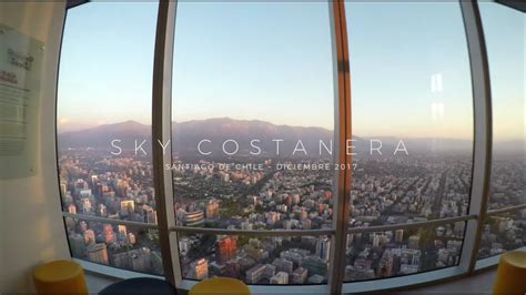 Sky Costanera Center Santiago De Chile 🇨🇱 Youtube