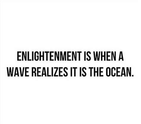 32 Enlightenment Is When A Wave Realizes It Is The Ocean” Buddha