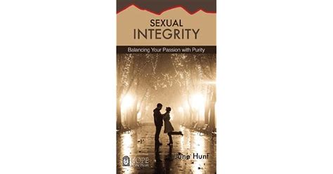 Sexual Integrity Balancing Your Passion With Purity By June Hunt