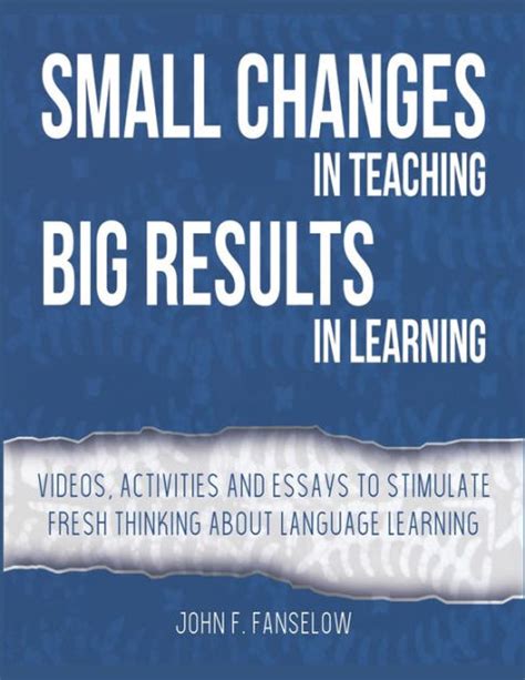 Small Changes In Teaching Big Results In Learning Videos Activities