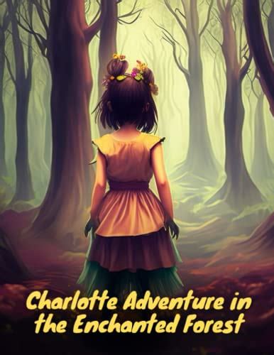 Charlotte Adventure In The Enchanted Forest Short Stories For Girls