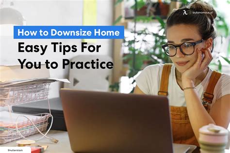 How To Downsize Home Easy Tips For You To Practice