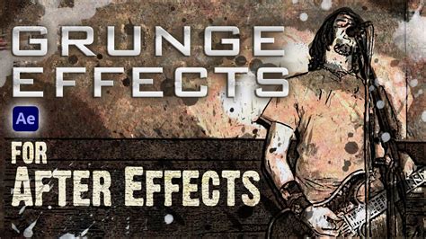 AFTER EFFECTS - Grunge Effects for Footage - YouTube