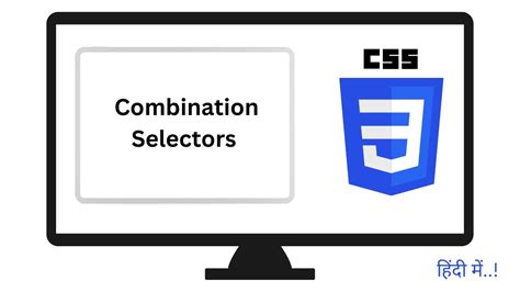Mastering Css Combination Selectors Group Descendant And Child