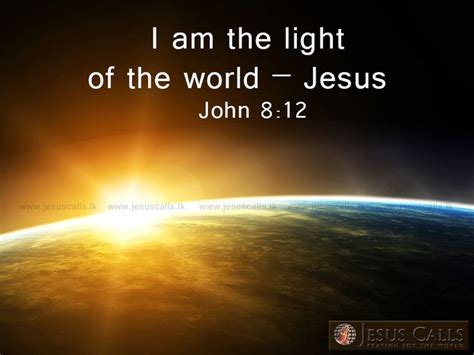 i am the light of the world jesus john 8 12 scripture quotes light of the world picture