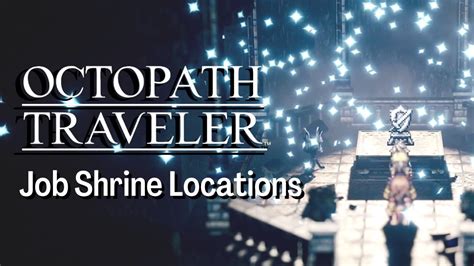 Octopath Traveler All 8 Secondary Job Shrine Locations YouTube