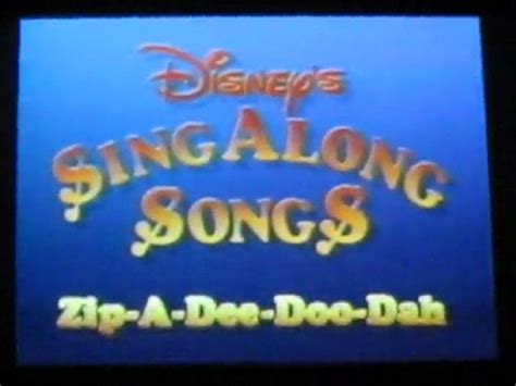 Opening To Disney S Sing Along Songs Zip A Dee Doo Dah Video