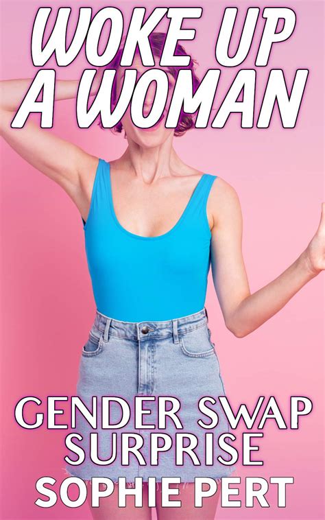 Woke Up A Woman Gender Swap Surprise By Sophie Pert Goodreads