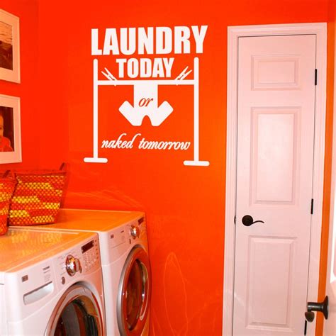 Laundry Today Or Naked Tomorrow Laundry Room Vinyl Wall Quote Etsy